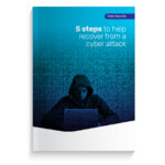 5 steps to help recover from a cyber attack